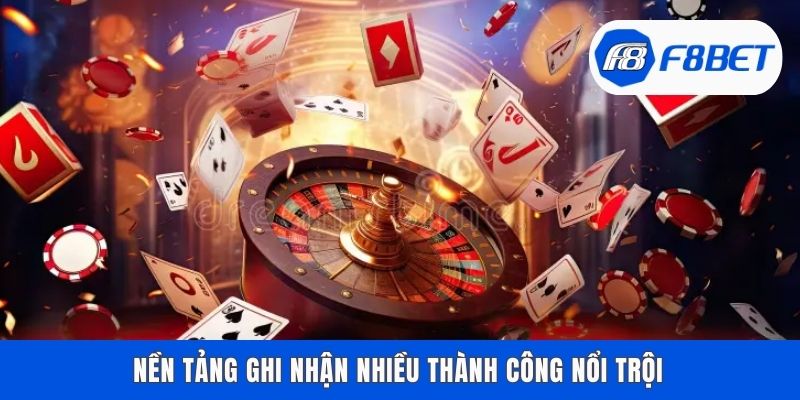 Nền tảng ghi nhận nhiều thành công nổi trội